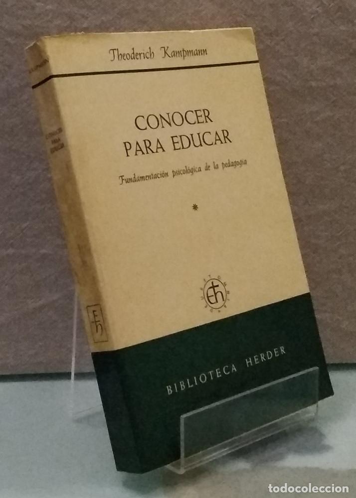 Libros: Conocer para educar. Fundamentaci&oacute;n psicol&oacute;gica de la pedagog&iacute;a - Theoderich Kampmann - Foto 1