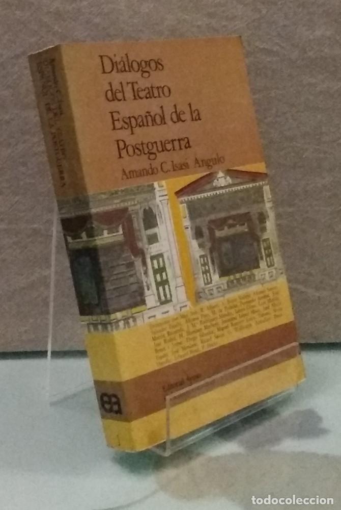 Libros: Di&aacute;logos del Teatro Espa&ntilde;ol de la Postguerra - Amando C. Isasi Angulo - Foto 1