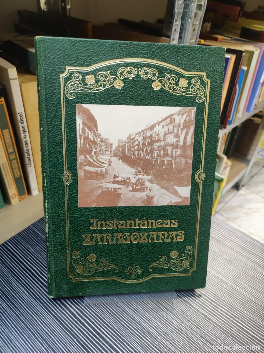 Libros: INSTANT&Aacute;NEAS ZARAGOZANAS. GABRIEL DE ESCALANTE MONTERDE - Foto 1