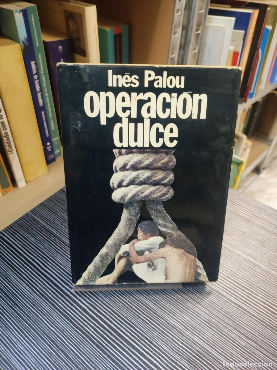 Libros: OPERACION DULCE - INES PALOU - Foto 1