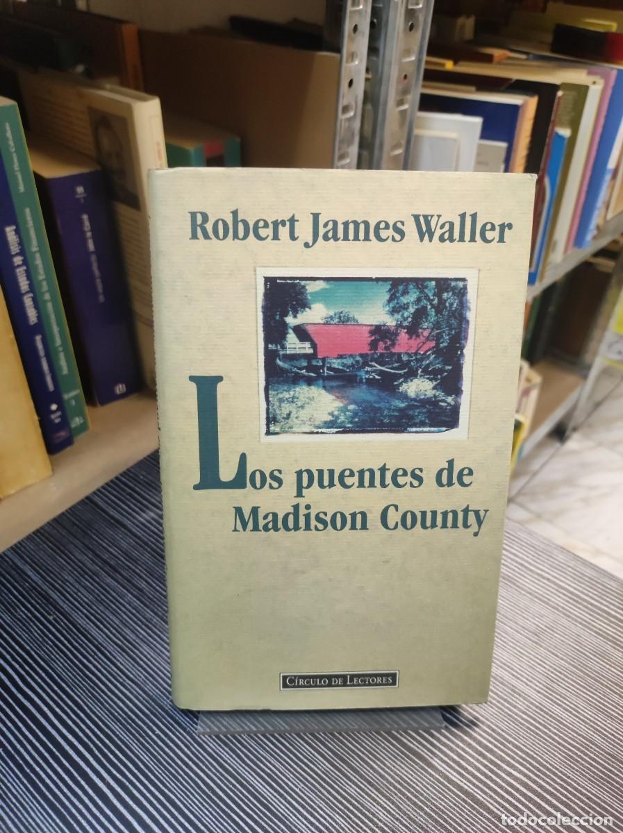Libros: LOS PUENTES DE MADISON COUNTY. - WALLER, ROBERT - Foto 1