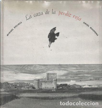 Libros: LA CAZA DE LA PERDIZ ROJA - DELIBES, MIGUEL - Foto 1