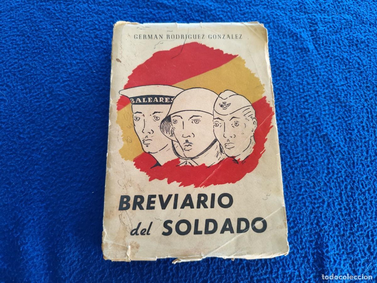 Libros: Breviario del Soldado German Rodriguez Gonzalez Imprenta G&oacute;mez Cartagena 1954