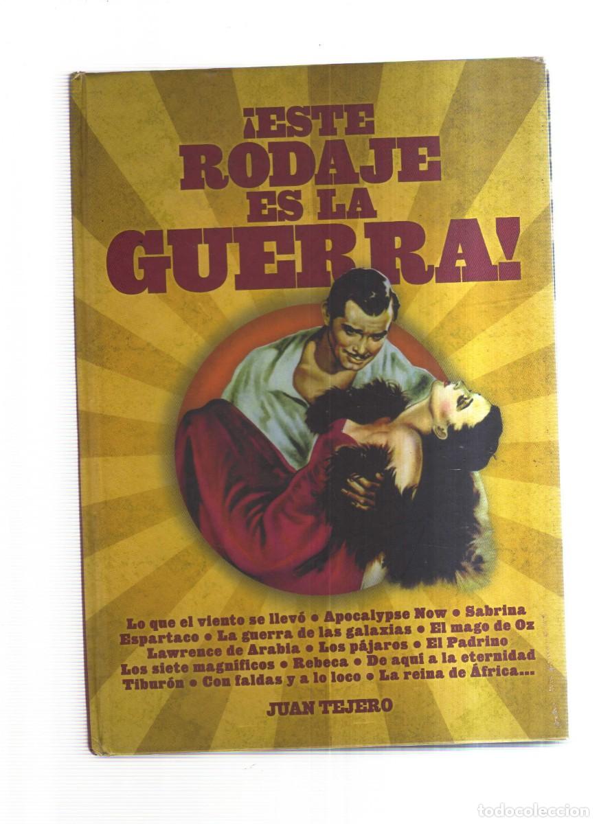 Libros: ESTE RODAJE ES LA GUERRA JUAN TEJERO - Foto 1
