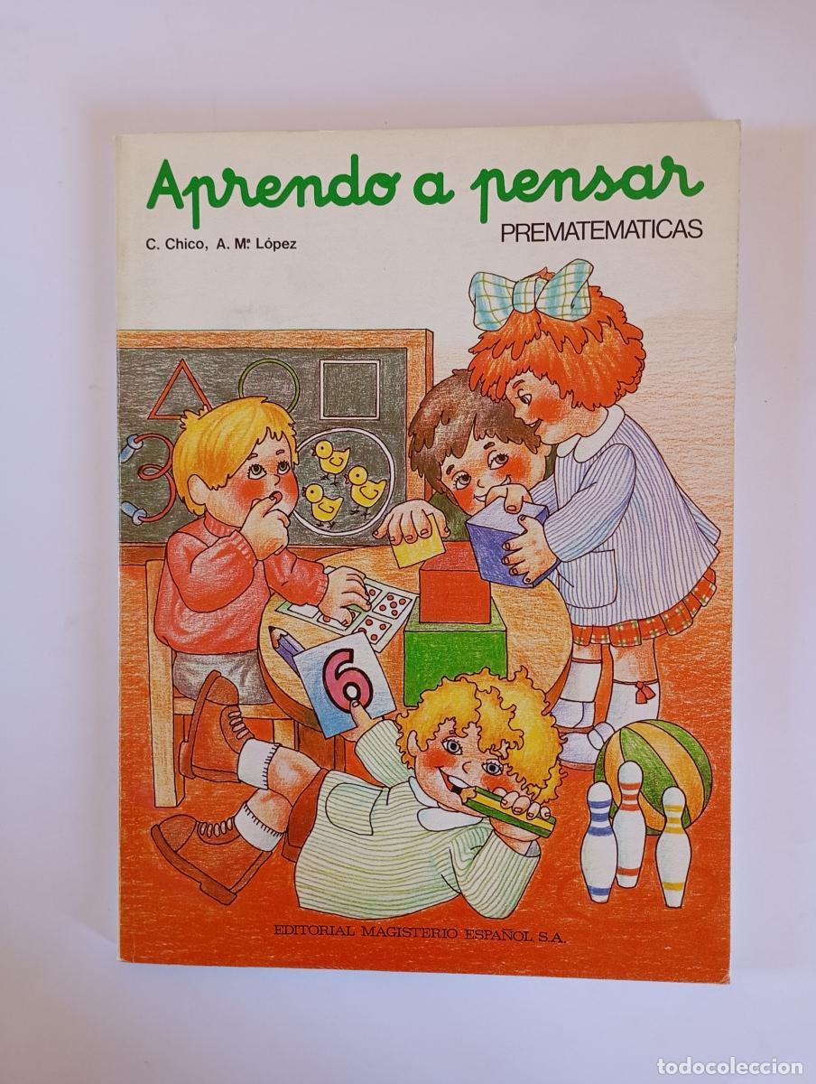 Libros: Aprendo a pensar, Prematem&aacute;ticas. - Carmen Chico Monedero, Ana Mar&iacute;a L&oacute;pez Garc&iacute;a. TDK970