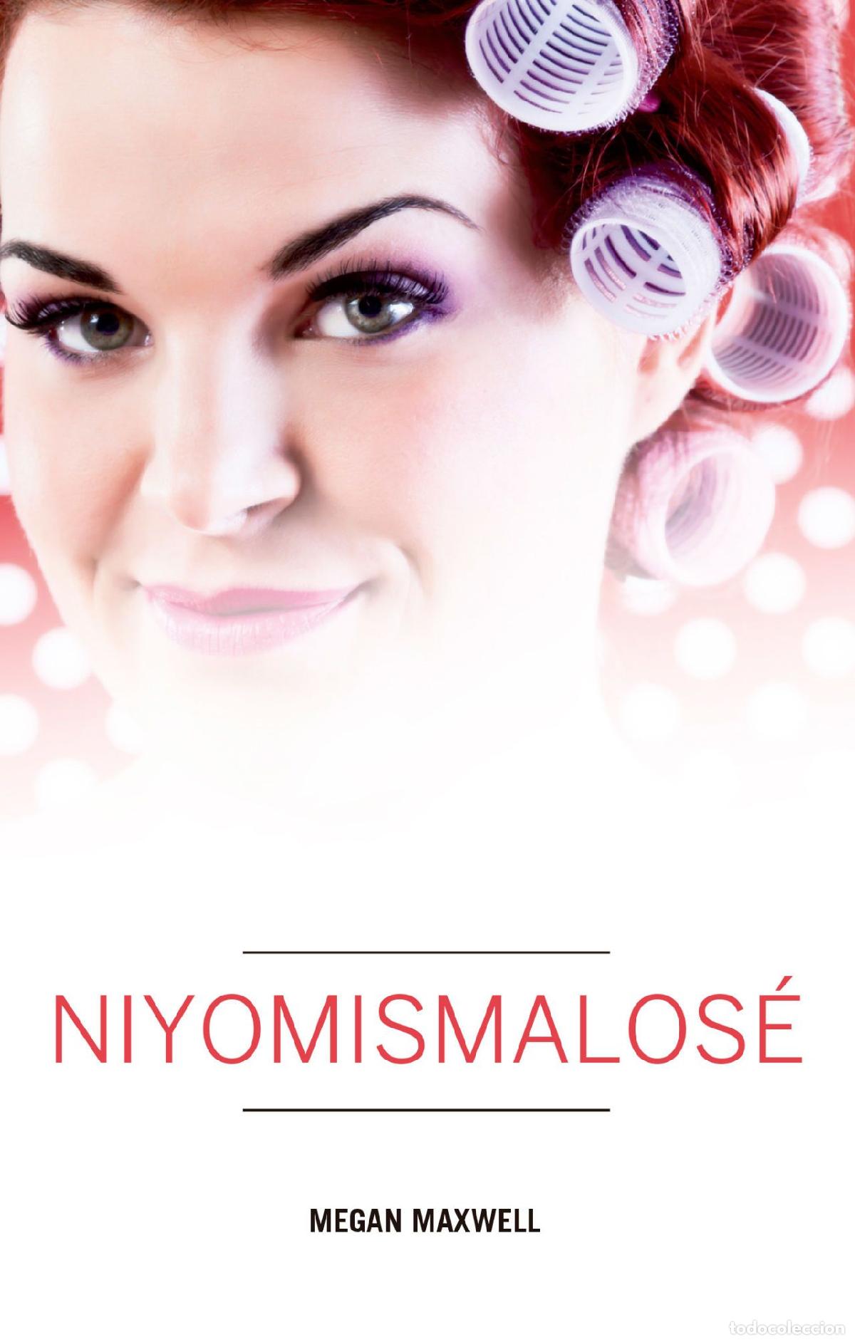 Libros: NIYOMISMALOS&Eacute; - Maxwell,Megan - Foto 1