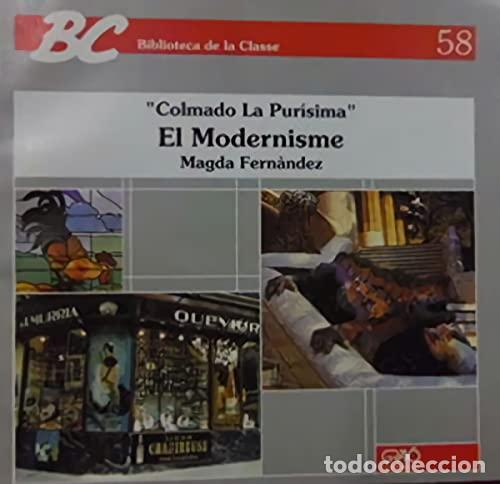 Libros: EL MODERNISME Colmado La Pur&iacute;sima - Fern&aacute;ndez,Magda - Foto 1