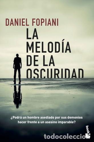 Libros: LA MELOD&Iacute;A DE LA OSCURIDAD - Fopiani,Daniel - Foto 1