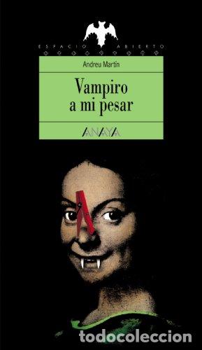 Libros: VAMPIRO A MI PESAR - Mart&iacute;n,Andreu - Foto 1