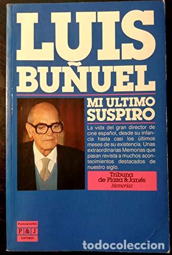 Libros: MI &Uacute;LTIMO SUSPIRO - Bu&ntilde;uel,Luis - Foto 1