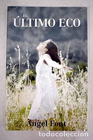 Libros: EL &Uacute;LTIMO ECO - Font,&Agrave;ngel - Foto 1