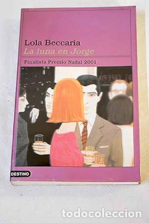 Libros: LA LUNA EN JORGE - Beccaria,Lola - Foto 1