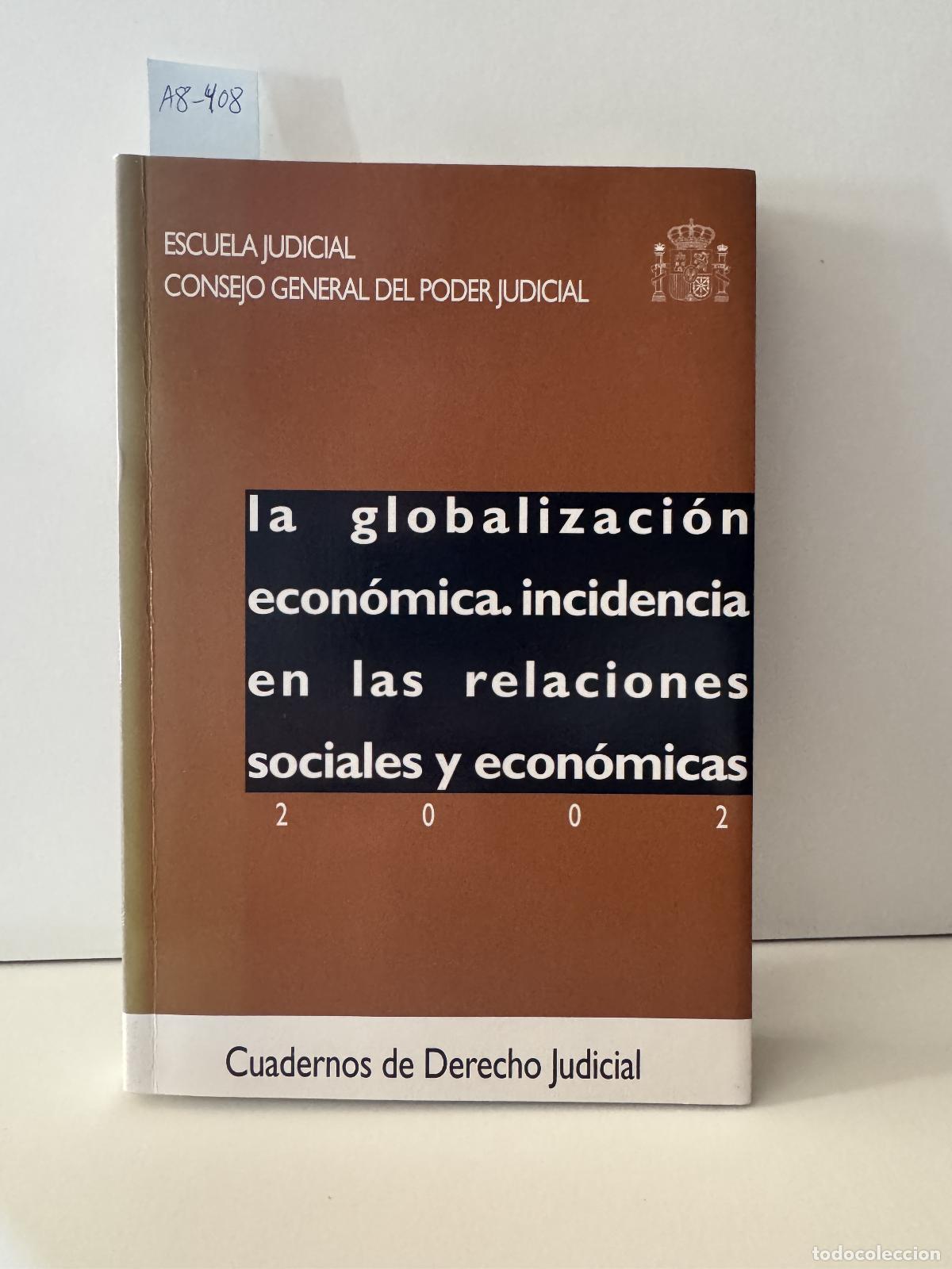 Libri di seconda mano: V.V. A.A. - La globalizaci&oacute;n econ&oacute;mica. Incidencia en las relaciones sociales y econ&oacute;micas.