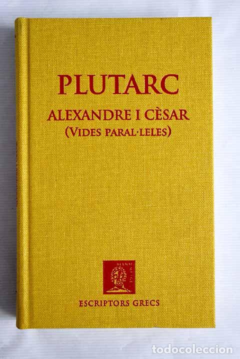 Libros: Alexandre i C&eacute;sar: Plutarco.- Plutarco - Foto 1