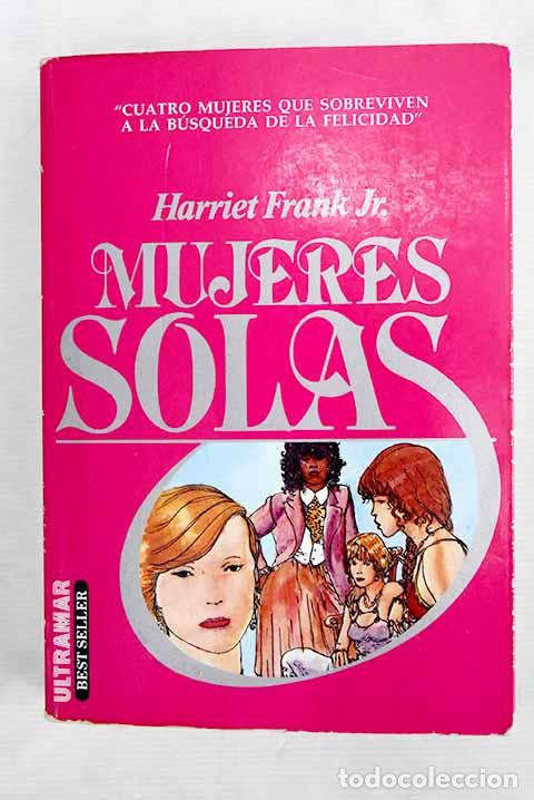 Libros: Mujeres solas: Frank, Harriet.- Frank, Harriet - Foto 1