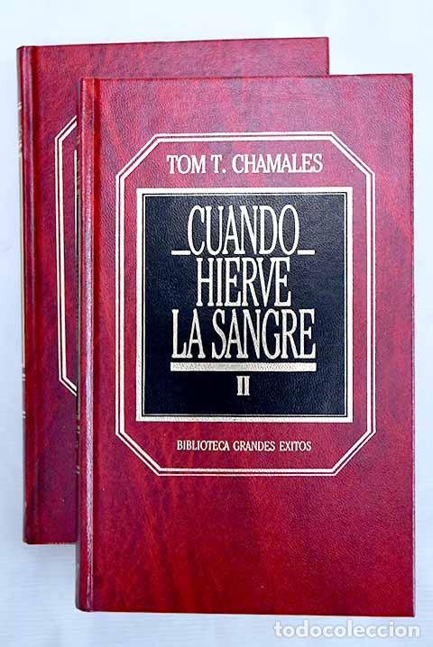 Libros: Cuando hierve la sangre.- Chamales, Tom T. - Foto 1