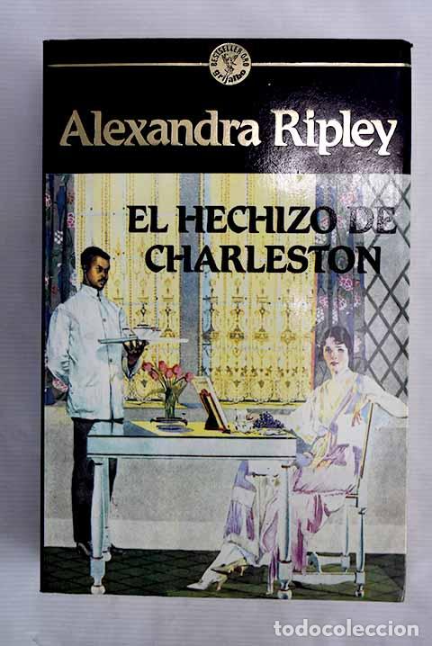 Libros: El hechizo de Charleston.- Ripley, Alexandra - Foto 1