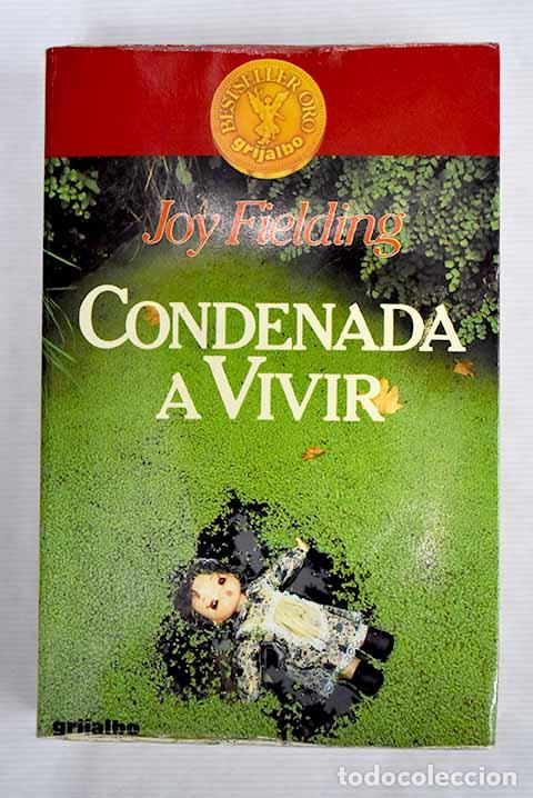 Libros: Condenada a vivir: Fielding, Joy.- Fielding, Joy - Foto 1