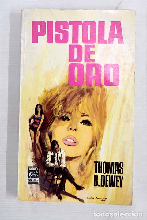 Libros: Pistola de oro: Dewey, Thomas B..- Dewey, Thomas B. - Foto 1