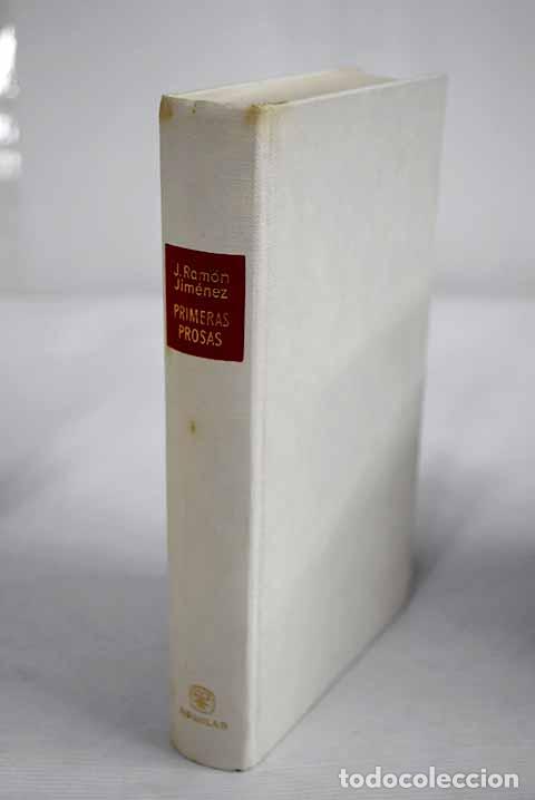 Libros: Primeras prosas: Jim&eacute;nez, Juan Ram&oacute;n.- Jim&eacute;nez, Juan Ram&oacute;n - Foto 1