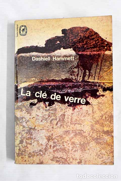 Libros: La cl&eacute; de verre: Hammett, Dashiell.- Hammett, Dashiell - Foto 1