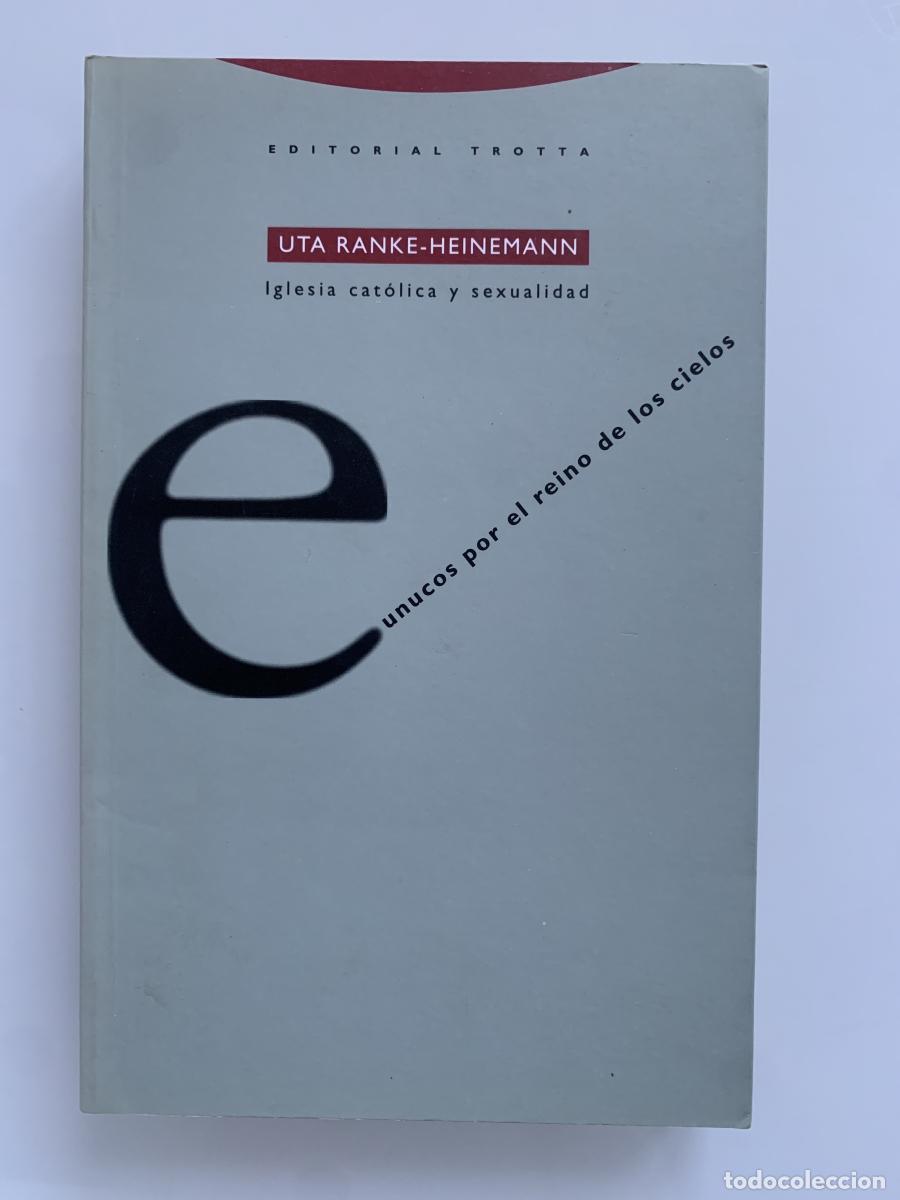 Libri di seconda mano: EUNUCOS POR EL REINO CIELOS - Uta Ranke-Heinemann