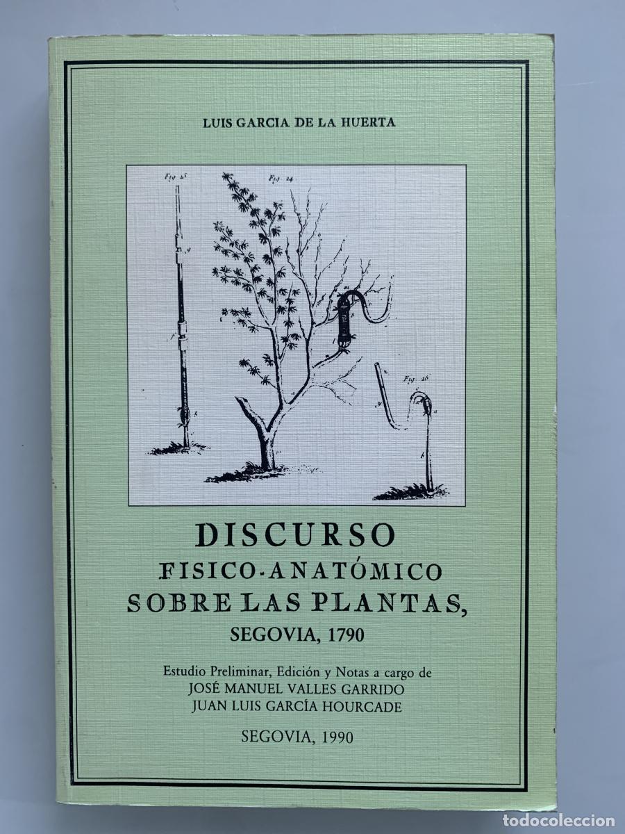 Libros: DISCURSO F&Iacute;SICO-ANAT&Oacute;MICO SOBRE LAS PLANTAS (dedicado por el editor Jos&eacute; Manuel Valles Garrido) - Lu