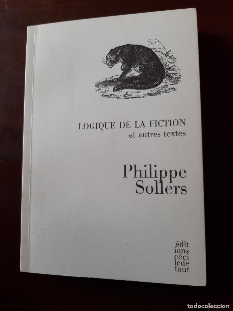 Libros: Logique de la fiction et autres textes - Philippe Sollers - Foto 1