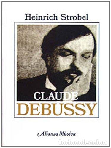 Libros: Claude Debussy - STROBEL, Heinrich.- - Foto 1