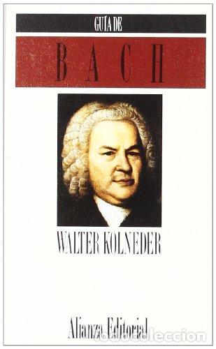 Libros: Gu&iacute;a de Bach - Kolneder, Walter - Foto 1