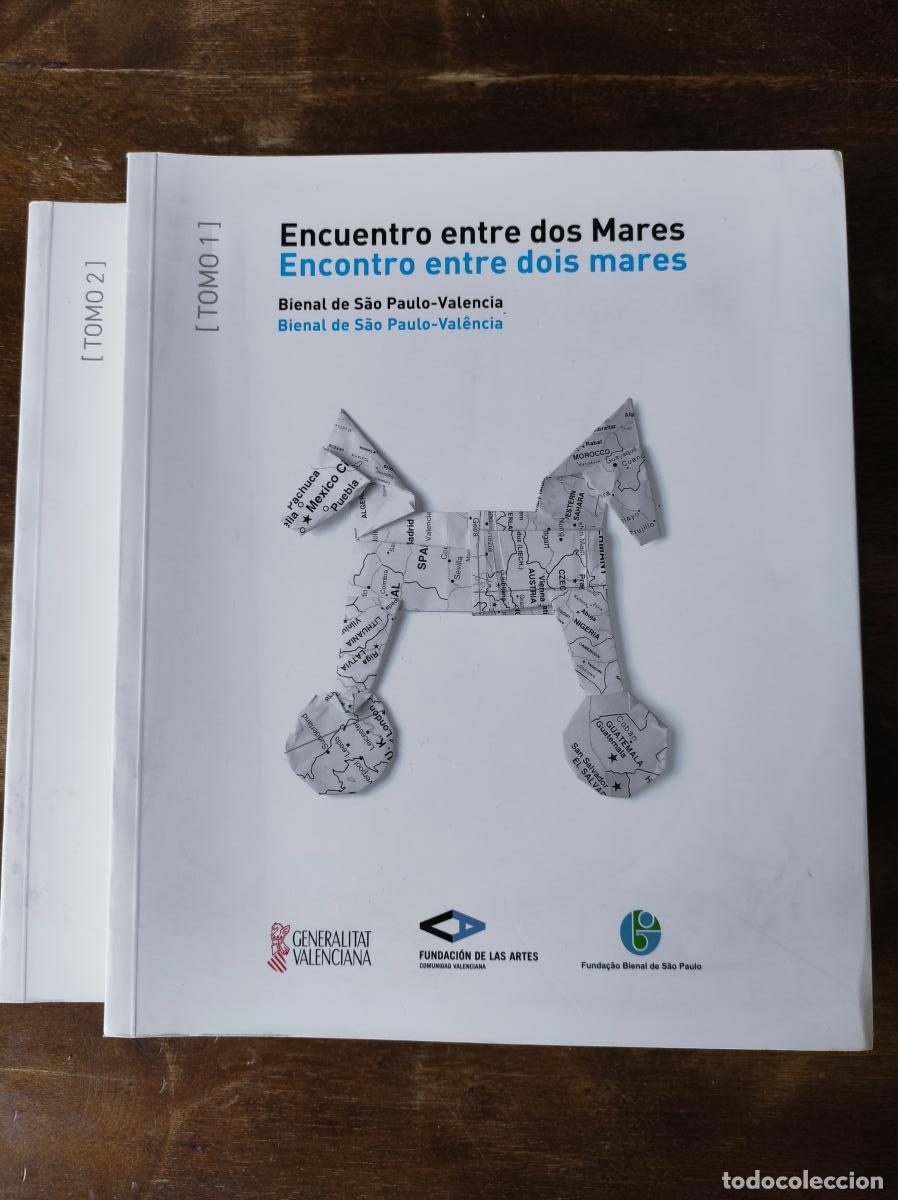 Libri di seconda mano: Encuentro entre dos mares/ Encontro entre dois mares. Bienal de Sao Paulo-Valencia. Tomos I y II -