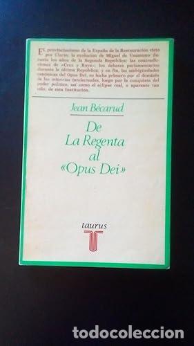 Libros: DE LA REGENTA AL OPUS DEI - B&eacute;carud, Jean - Foto 1