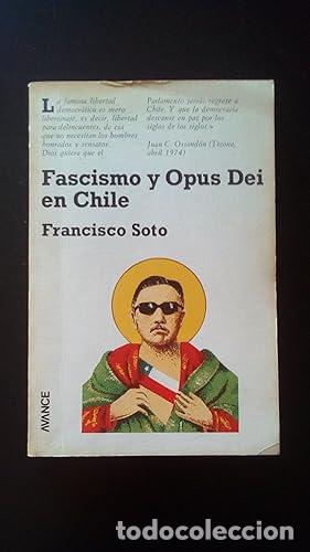 Libri di seconda mano: FASCISMO Y OPUS DEI EN CHILE - Soto, Francisco