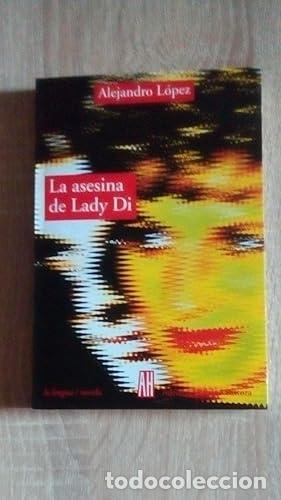 Libros: ASESINA DE LADY DI, LA - L&oacute;pez, Alejandro - Foto 1