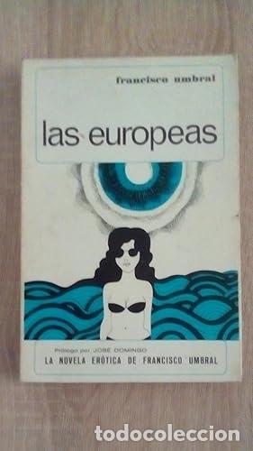 Libros: LAS EUROPEAS - Francisco Umbral - Foto 1