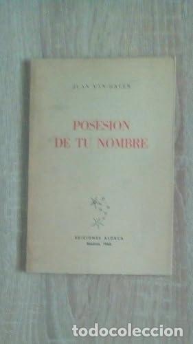 Libros: POSESION DE TU NOMBRE - Van-Halen, Juan - Foto 1