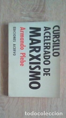 Libros: CURSILLO ACELERADO DE MARXISMO - Plebe, Armando - Foto 1