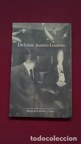 Libros: DELIRIOS - Loureiro, Aurelio - Foto 1