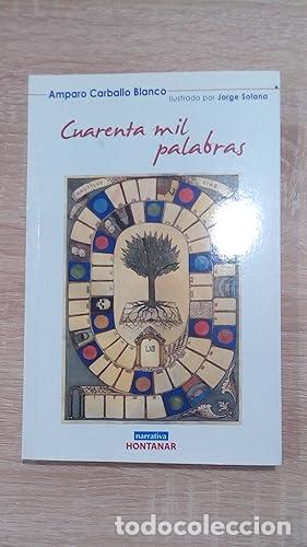 Libros: CUARENTA MIL PALABRAS - Carballo Blanco, Amparo - Foto 1