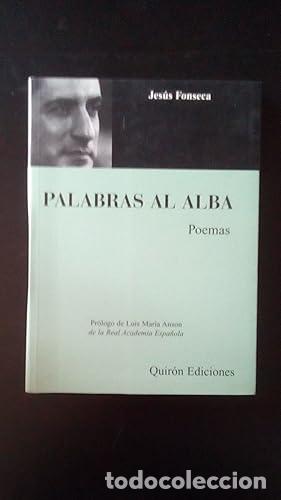 Libros: PALABRAS AL ALBA - POEMAS - Fonseca, Jes&uacute;s - Foto 1