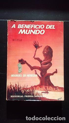 Libros: A BENEFICIO DEL MUNDO - Heredia, Manuel de - Foto 1