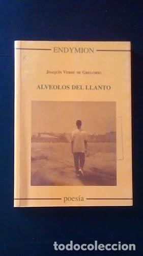 Libros: ALVEOLOS DEL LLANTO - Verd&uacute; de Gegorio, Joaqu&iacute;n - Foto 1
