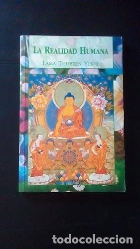 Libros: REALIDAD HUMANA, LA - Thubten Yeshe, Lama