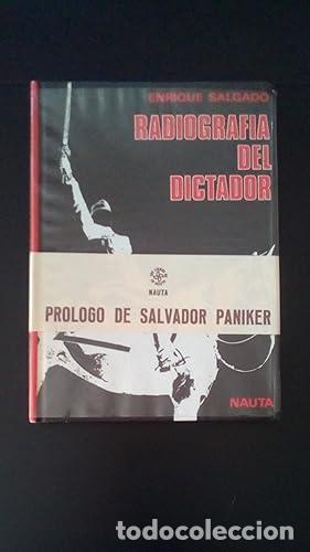 Libros: RADIOGRAFIA DEL DICTADOR - Salgado, Enrique - Foto 1