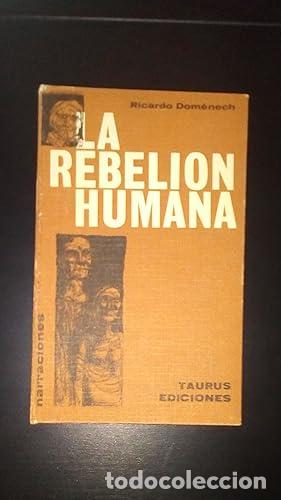 Libros: REBELION HUMANA, LA - Dom&eacute;nech, Ricardo - Foto 1