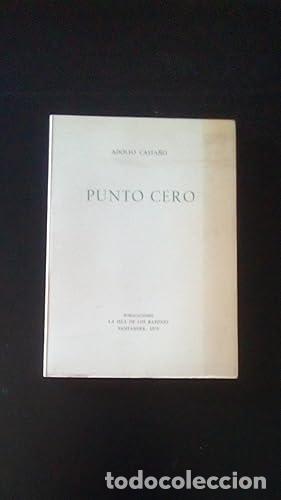 Libros: PUNTO CERO - Casta&ntilde;o, Adolfo - Foto 1