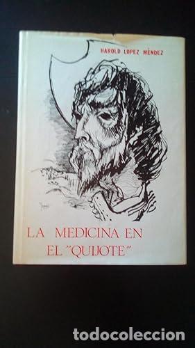 Libros: MEDICINA EN EL QUIJOTE, LA - Lopez M&eacute;ndez, Harold