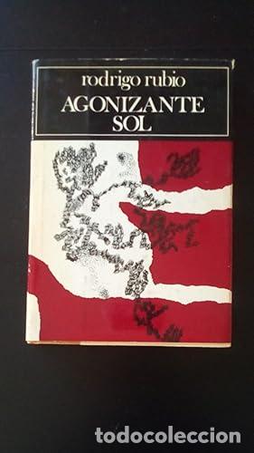 Libros: AGONIZANTE SOL - Rubio, Rodrigo - Foto 1