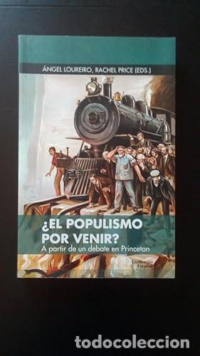 B&uuml;cher: EL POPULISMO POR VENIR? A PARTIR DE UN DEBATE EN PRINCETON - Loureiro, &Aacute;ngel, Rachel Price (Eds.)