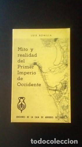Libros: MITO Y REALIDAD DEL PRIMER IMPERIO DE OCCIDENTE - Bonilla, Luis - Foto 1